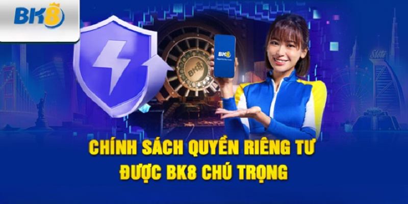 Các yếu tố cốt lõi trong quyền riêng tư tại BK8 