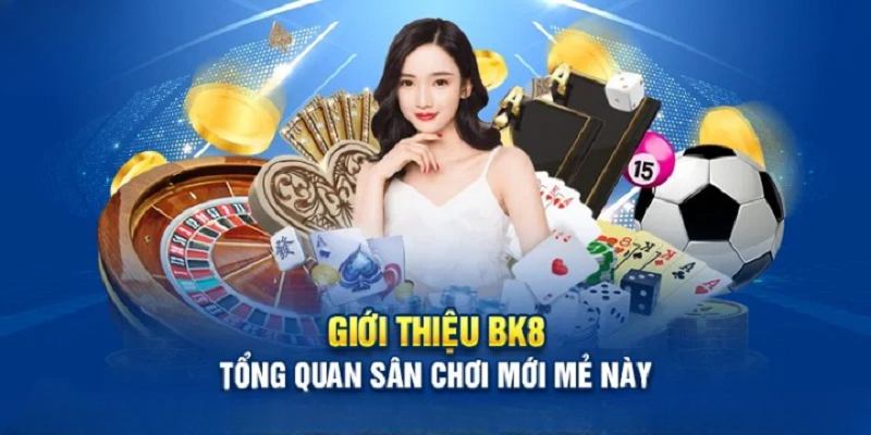 Một số điểm nổi bật khi tham gia BK8